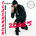Flashback Friday - 2000's Edition