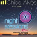 #124 Night Sessions Radio Show | Energia 97FM | DJ Chico Alves