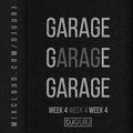 Garage Mix // (Week 4) @DJGURJ