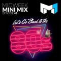 Mind1 Radio - Midweek Mix Ep. 46 - Fanny Packs Welcome