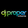 Dj Proper In The Mix  - Electronic Music