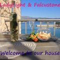 LadyLight & Falcustone Presents   Welcome to our house