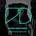 Future Disco Radio - Episode 010 Greg Wilson Guest Mix