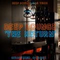 DEEP LOUNGE - 'The Return' - Deep Soulful Bar Vibes - 01-2020
