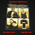 Seasonal Essentials: Hip Hop & R&B - 1999 Pt 1: Winter