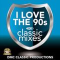 DMC CLASSIC MIXES - I LOVE THE 90s