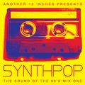 Synth Pop - The Sound Of The 80's Mix One.