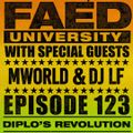 FAED University Episode 123 featuring MWORLD & DJ LF