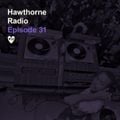 Hawthorne Radio 31 (06/26/2018)