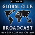 Global Club Broadcast Episode 043 (Aug. 02, 2017)