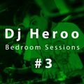 Dj Heroo - Bedroom Sessions #3