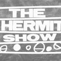 The Hermit Show: 7th May '20
