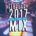 Dj Maniatiko - Reggae & Dance Hall Mix Feb (2017) [Clean]