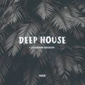 Deep House ( Lock down Session )