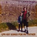 LPH 657 - Songs for My Father (1966-71)