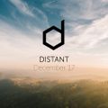 Distant - December '17