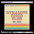 Dynamite Disco Club 040 - Stalvart John [08-07-2020]