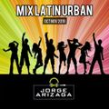 Dj Jorge Arizaga - Mix Latin Urban (Oct Nov 2019)