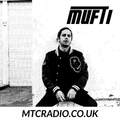 Saturday Guest Mix on MTCRADIO with Special Guest MUFTI