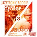 J Boogie & DJ Chicken George - Jazztronic Boogie 3