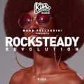 KISS FM - ROCKSTEADY HOUSE REVOLUTION #209 with MARK PELLEGRINI