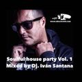 Soulful house Party Vol. 1 ( Dj. Iván Santana )