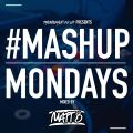 TheMashup #MashupMonday 2 Mixed By Matt B