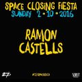 Ramon Castells - 2/10/2016 - Space Closing Fiesta
