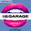 I Love Garage Mix 1 (I Love Mondays) | Ministry of Sound