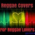 Reggae Covers for Reggae Lovers