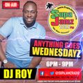 DJ ROY LIVE ON SUPA JAMZ RADIO ANYTHING GOES WEDNESDAY 10.20.21 LIVE