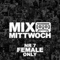 MIXTAPE MITTWOCH #7 / Female Only