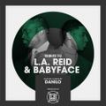 Tribute to L.A. REID and BABYFACE - Mixed by Danilo
