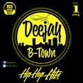 DeeJay B-Town - Hip Hop Hits Vol 1 (Mixtape 2014)