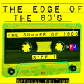 THE EDGE OF THE 80'S : SUMMER OF 1983 - SIDE 1