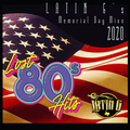 Latin G's All 80s Memorial Day Mix! 2020