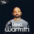 MING Presents Warmth Episode 329