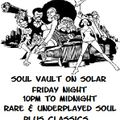 Soul Vault 4/9/20 on Solar Radio 10pm to Midnight with Dug Chant Rare & Underplayed Soul