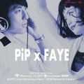 DJ PiP x FAYE WANG