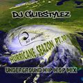 DJ GlibStylez - Hurricane Seazon Pt.10 (Underground Hip Hop Mix)