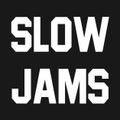 Slow Jams Pt.1
