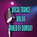 VOCAL TRANCE VOL 80   MIXED BY DOMSKY
