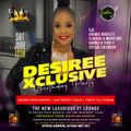 Desiree Xclusive Saturday @ VT Lounge 17/6/2023 ft Davinci & Terry P, Claudius & Marvelous
