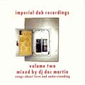 Doc Martin - Imperial Dub Recordings Volume Two (Songs About Love And Understanding) 1999
