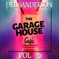 DJ DEL SANDERSON presents THE GARAGEHOUSE CAFE ~ Vol 30 NOVEMBER