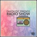 Fantastic Friends Radio Show w/ Mandarin - 08.01.22