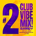 CLUB VIBE MIX #002 DJ ANDY