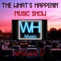 The What's Happenin' Music Show - Episode 17