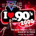 I LOVE 90'S & 2000'S MUSIC BY DJ TOCHE  VOLUME 02