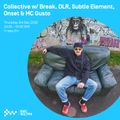 Collective w/ Break, DLR, Subtle Element, Onset & MC Gusto - 3rd DEC 2020